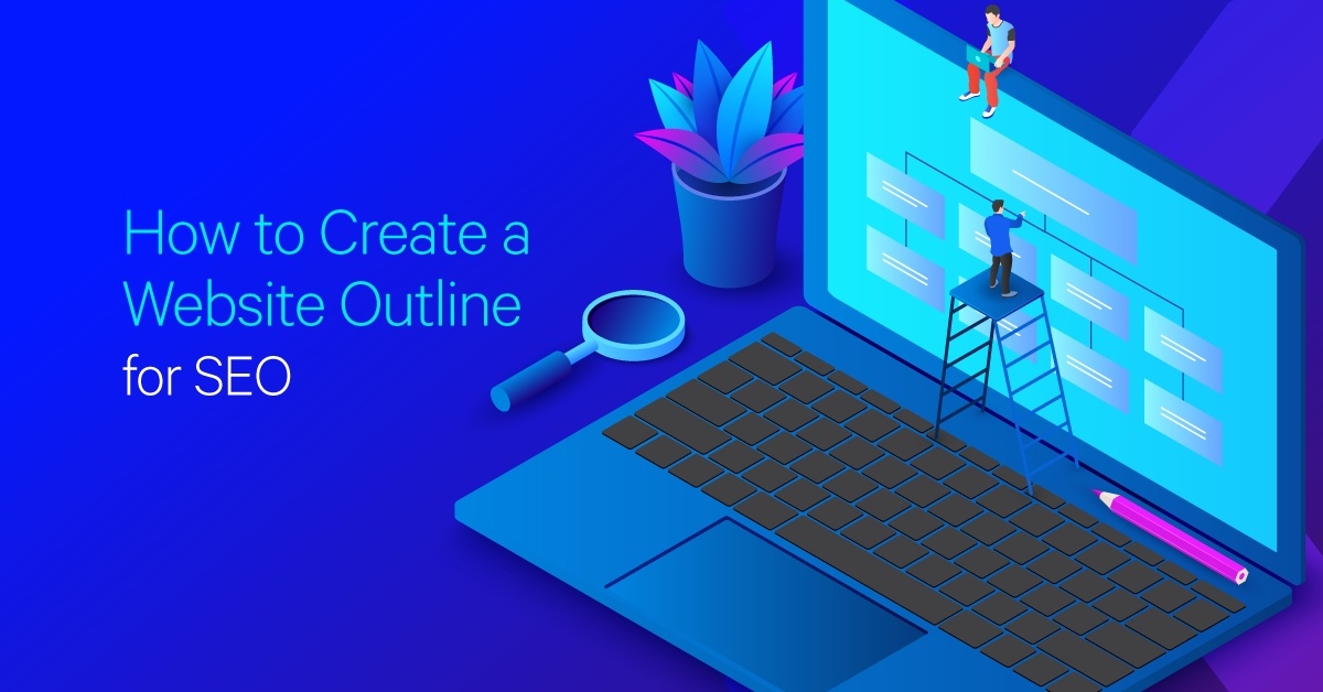 How to Create a Website Outline for SEO (+ FREE Templates)